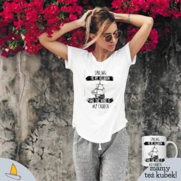 Sailing Is My Religion Damski T-shirt
