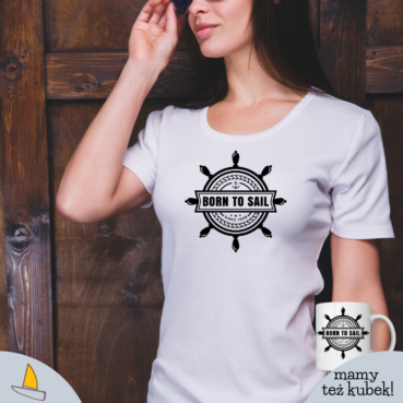 Born To Sail Damski T-shirt
